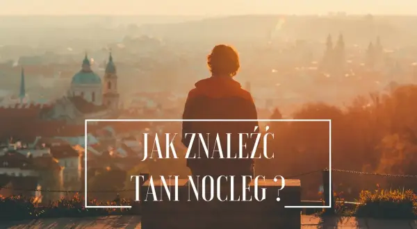 Gdzie szukać tanich noclegów, aby zaoszczędzić na podróżach?